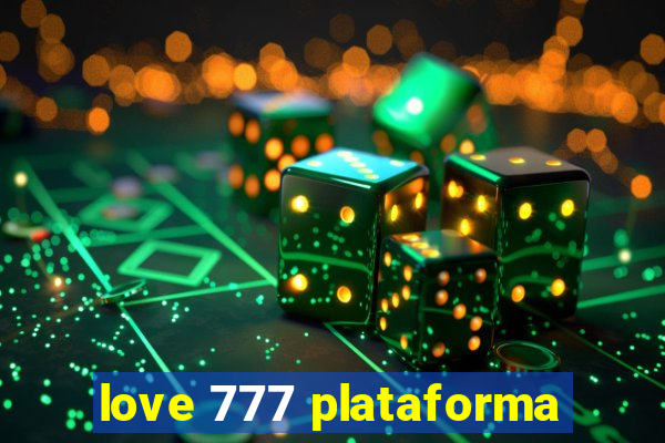 love 777 plataforma